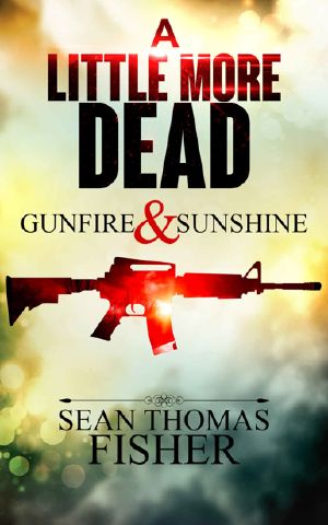 [A Little More Dead 02] • A Little More Dead · Gunfire & Sunshine